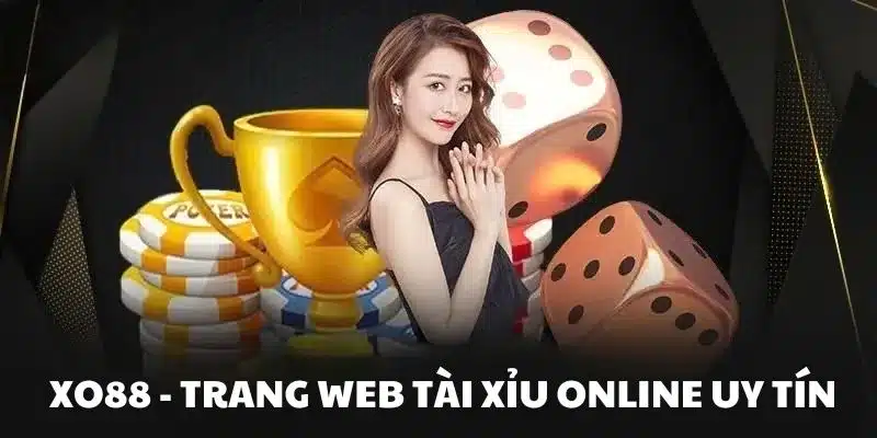 Xo88 là trang web tài xỉu online được yêu thích nhất tại Việt Nam